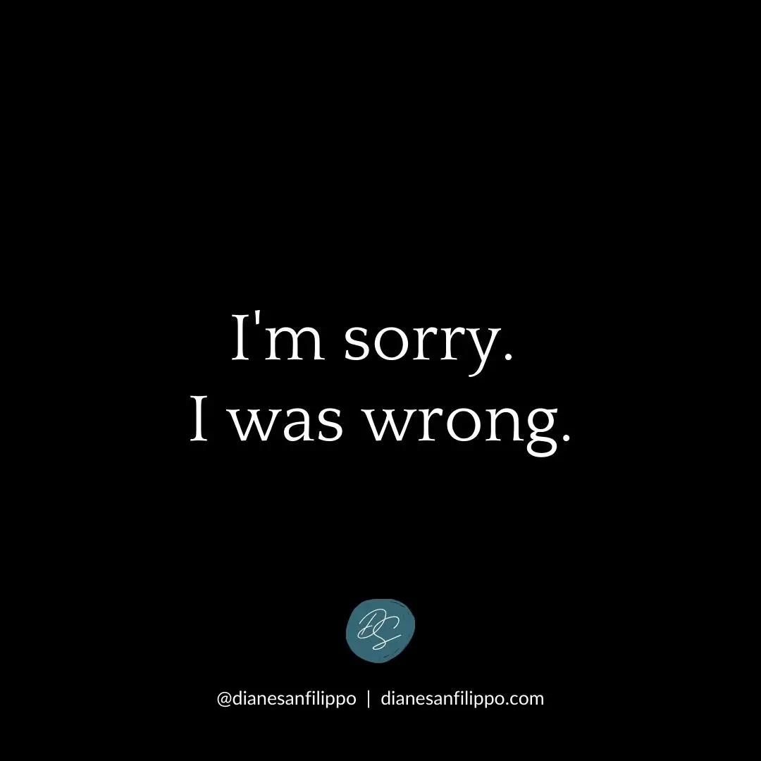 I'm sorry. I was wrong. | Diane Sanfilippo